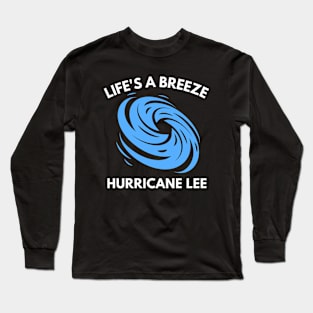 Hurricane Lee - Life's a Breeze Long Sleeve T-Shirt